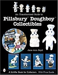 An Unauthorized Guide to Pillsbury(r) Doughboy(r) Collectibles (Paperback)