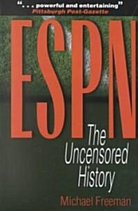 ESPN: The Uncensored History (Paperback, Revised)