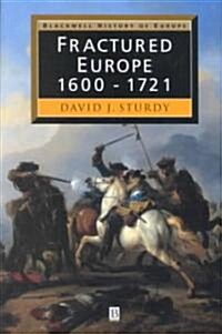 Fractured Europe : 1600 - 1721 (Paperback)