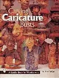 Carving Caricature Busts (Paperback)