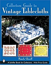 Collectors Guide to Vintage Tablecloths (Paperback)