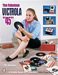 The Fabulous Victrola 45 (Paperback)