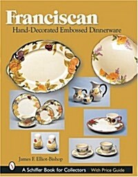Franciscan Hand-decorated Embossed Dinnerware (Hardcover)