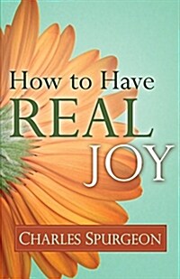 How to Have Real Joy (Paperback)