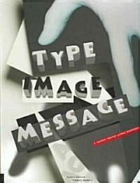 Type, Image, Message (Hardcover)