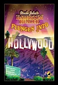 Uncle Johns Bathroom Reader Plunges Into Hollywood (Paperback)