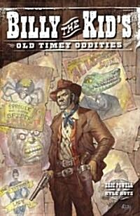 Billy the Kids Old Timey Oddities (Paperback)