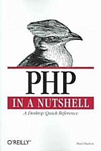 PHP in a Nutshell: A Desktop Quick Reference (Paperback)