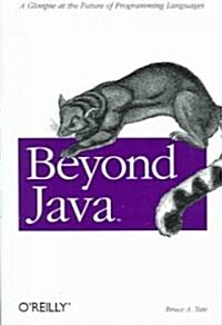 Beyond Java: A Glimpse at the Future of Programming Languages (Paperback)