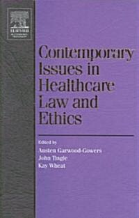 Contemporary Issues in Healthcare Law And Ethics (Paperback)