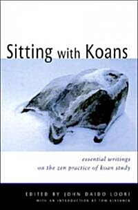 Sitting with Koans: Essential Writings on Zen Koan Introspection (Paperback)