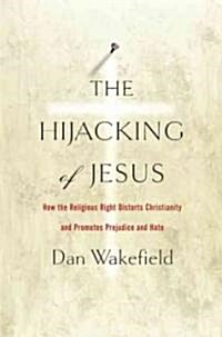 The Hijacking of Jesus (Hardcover)