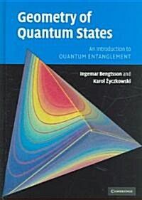 Geometry of Quantum States : An Introduction to Quantum Entanglement (Hardcover)