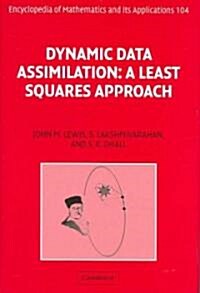 Dynamic Data Assimilation : A Least Squares Approach (Hardcover)