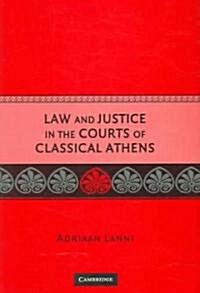 Law and Justice in the Courts of Classical Athens (Hardcover)