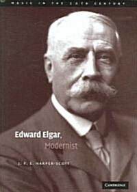 Edward Elgar, Modernist (Hardcover)