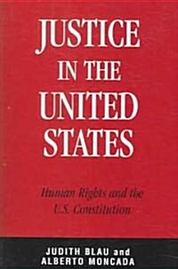 Justice in the United States: Human Rights and the Constitution (Paperback)