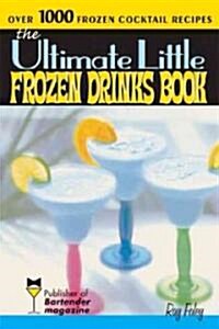 The Ultimate Little Frozen Drinks Book (Paperback)