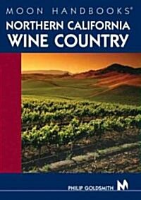 Moon Handbooks Northern California Wine Country (Paperback, 1st)