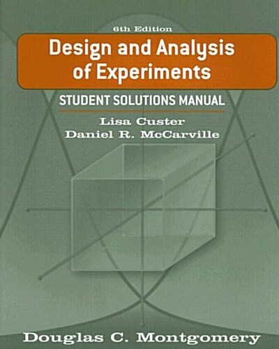 Design and Analysis of Experiments (Paperback, 6th, Solution Manual)