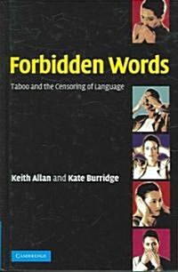 Forbidden Words : Taboo and the Censoring of Language (Hardcover)