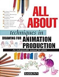 All About Techniques in Drawing for Animation Production (Hardcover)