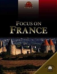 Focus on France (Library Binding)