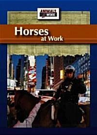 Horses at Work (Library Binding)