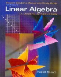 Student solutions manual and study guide for Poole's Linear algebra : a modern introduction 2nd ed