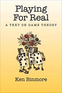 Playing for Real: A Text on Game Theory (Hardcover)