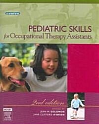 Pediatric Skills for Occupational Therapy Assistants (Paperback, 2nd)
