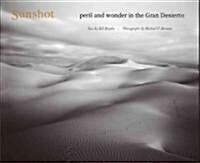 Sunshot: Peril and Wonder in the Gran Desierto (Paperback)