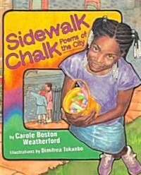Sidewalk Chalk: Poems of the City (Paperback, Boyds Mills PR)