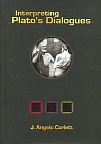 Interpreting Platos Dialogues (Hardcover)