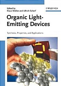 Organic Light Emitting Devices: Synthesis, Properties and Applications (Hardcover)