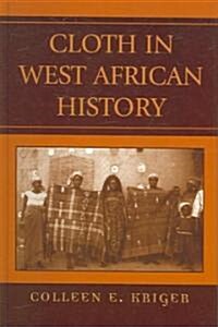 Cloth in West African History (Hardcover)