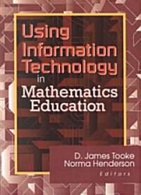 Using Information Technology in Mathematics Education (Paperback)