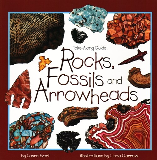 Rocks, Fossils & Arrowheads (Paperback)