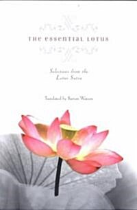 The Essential Lotus: Selections from the Lotus Sutra (Paperback)