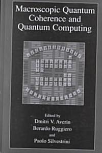Macroscopic Quantum Coherence and Quantum Computing (Hardcover, 2001)