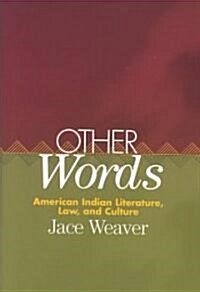 Other Words, Volume 39: American Indian Literature, Law, and Culture (Hardcover)