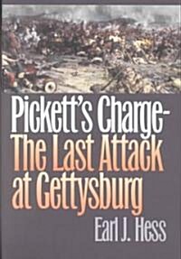 Picketts Charge--The Last Attack at Gettysburg (Hardcover)