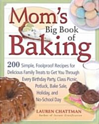 Moms Big Book of Baking (Hardcover)