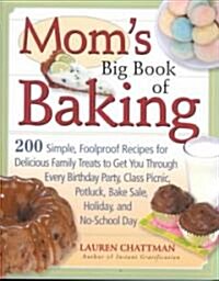 Moms Big Book of Baking (Paperback)
