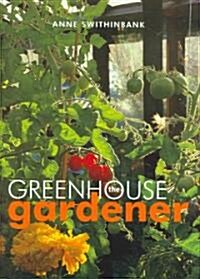 The Greenhouse Gardener (Hardcover, 1st)