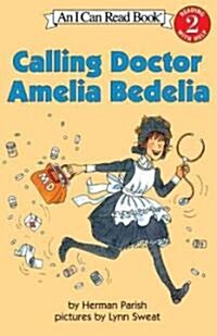 Calling Doctor Amelia Bedelia (Prebound, Turtleback Scho)