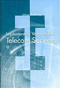 Implementing Value-Added Telecom Services (Hardcover)