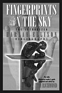 Fingerprints on the Sky the Authorized Harlan Ellison Bibliography (Hardcover)
