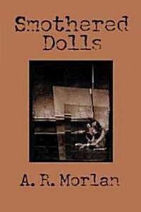 Smothered Dolls (Hardcover, Signed, Limited)