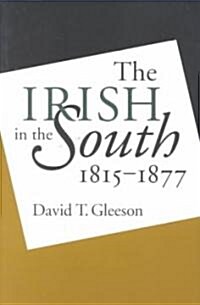 Irish in the South, 1815-1877 (Paperback)